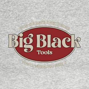 B I G - B L A C K _ Tools T-Shirt